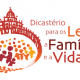 dicasterio_leigos_familia_vida